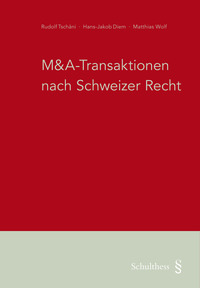 Rolf Tschäni ::: M&A-Transaktionen nach Schweizer Recht